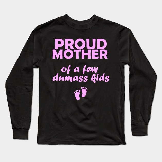 mothers day, proud mother Long Sleeve T-Shirt by TheParallelX